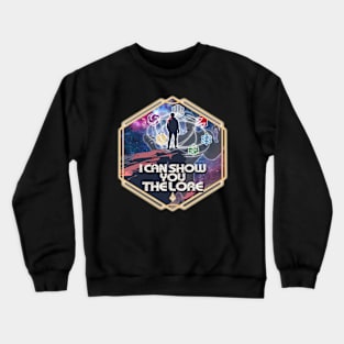 I Can Show You the Lore Sean Back Crewneck Sweatshirt